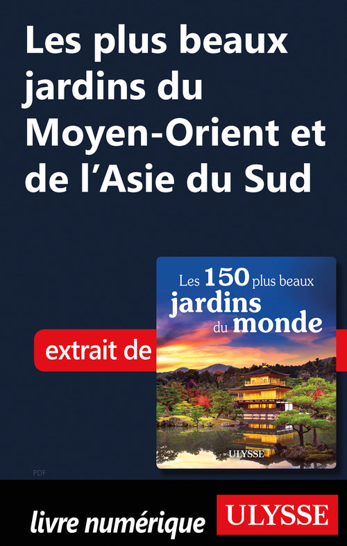 Les plus beaux jardins du Moyen-Orient et de l'Asie du Sud