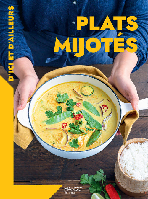 Plats mijotés d'ici et d'ailleurs