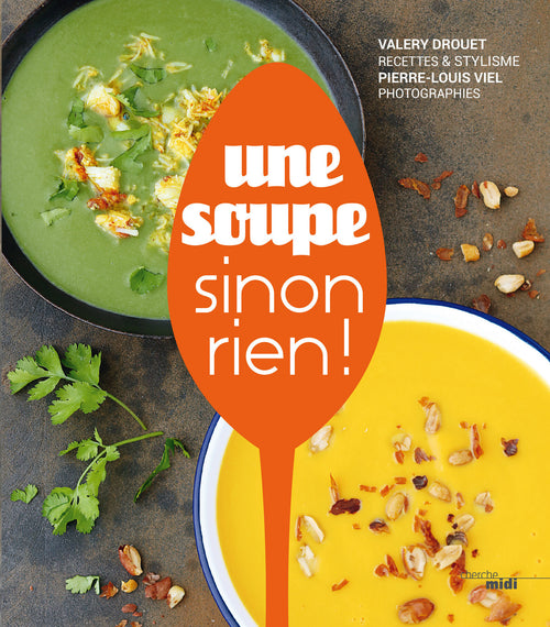 Une soupe, sinon rien !