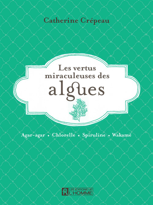 Les vertus miraculeuses de l'algues