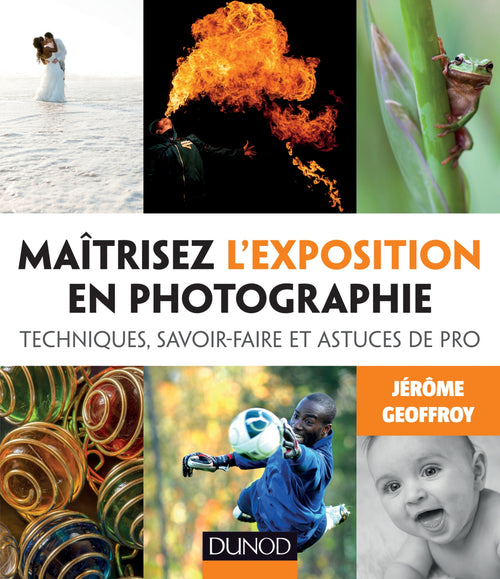 Maîtrisez l'exposition en photographie