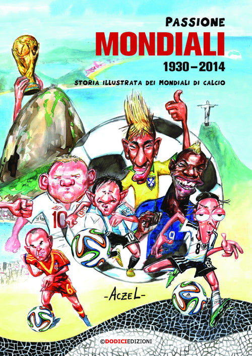 Passione Mondiali 1930-2014