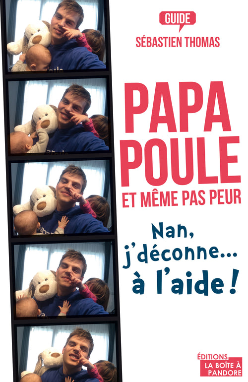 Papa poule, et même pas peur