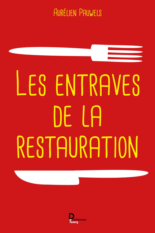 Les entraves de la restauration