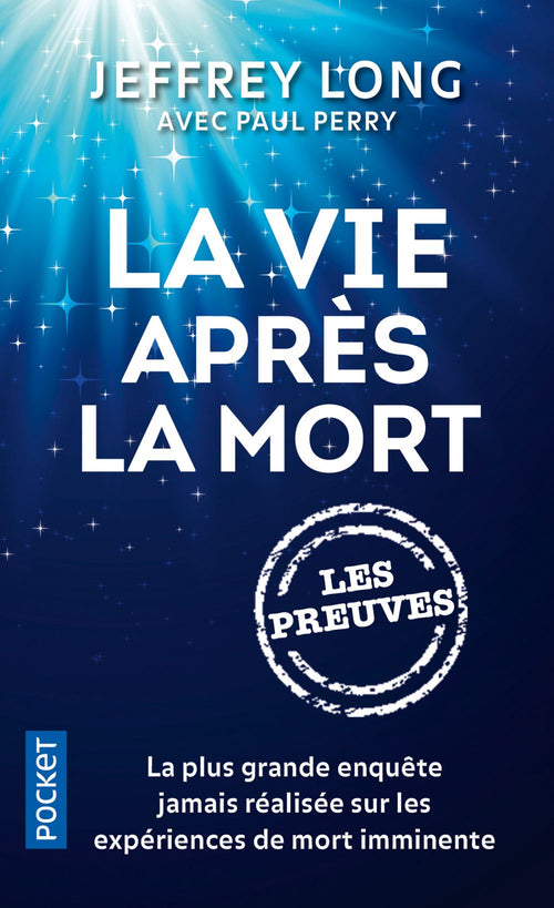 La vie après la mort : les preuves