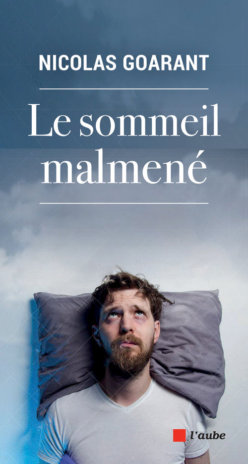 Le sommeil malmené