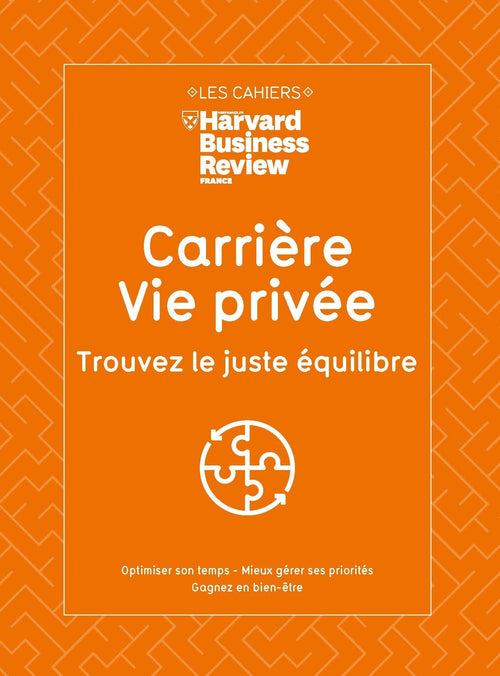 Carrière, vie privée : trouvez le juste équilibre