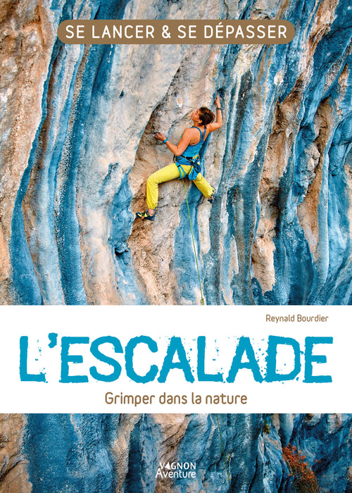 L'escalade - Grimper dans la nature