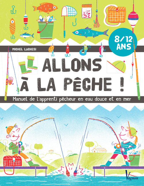 Allons à la pêche !