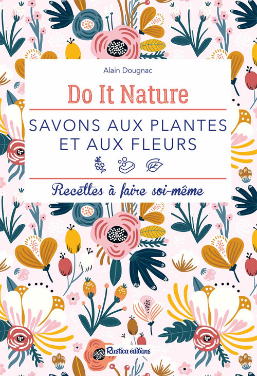 Savons aux plantes et aux fleurs