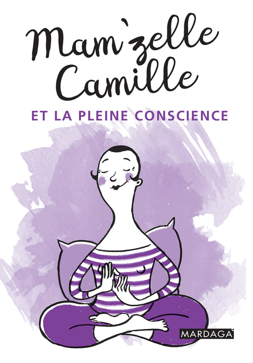 Mam'zelle Camille et la pleine conscience