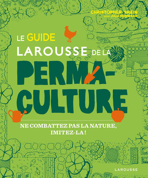 Le guide Larousse de la permaculture