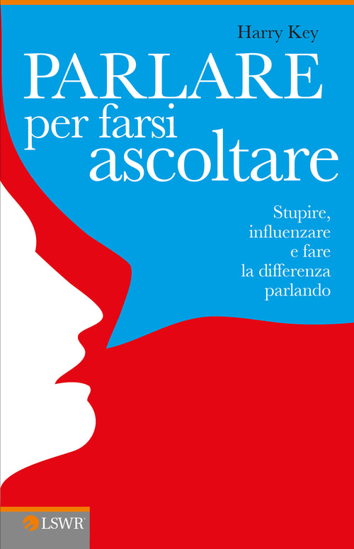 Parlare per farsi ascoltare