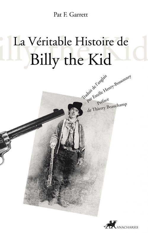 La Véritable Histoire de Billy the Kid