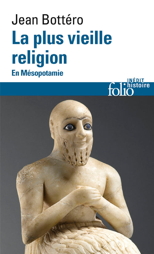 La plus vieille religion. En Mésopotamie