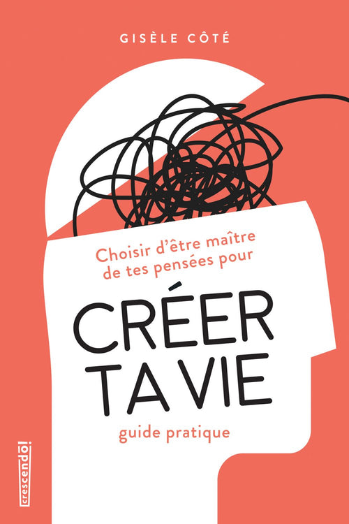 Créer ta vie