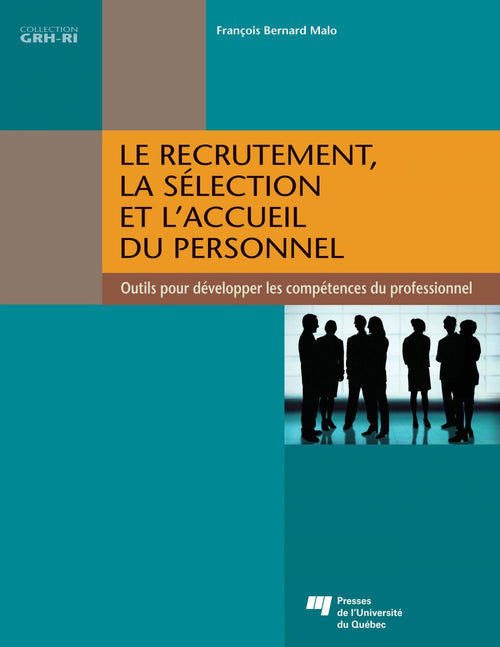 Le recrutement, la sélection et l'accueil du personnel