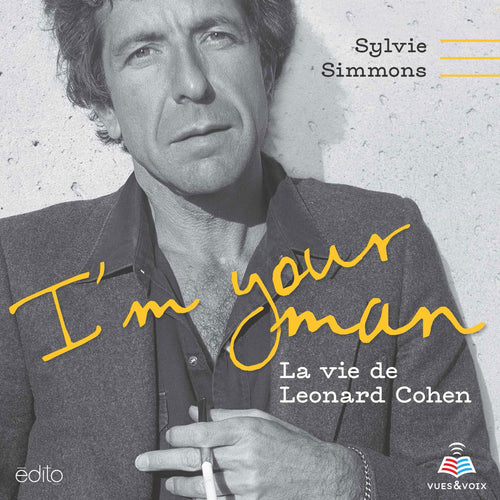 I'm your man : la vie de Leonard Cohen