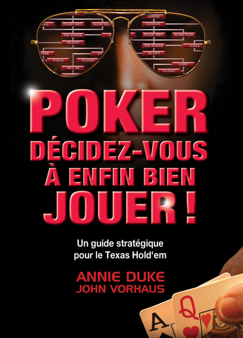 Poker Décidez-Vous à Enfin Bien Jouer