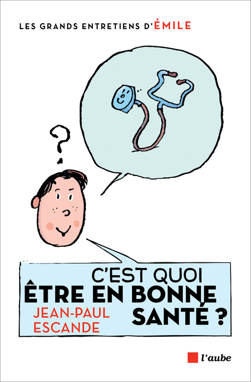 C'est quoi être en bonne santé ?