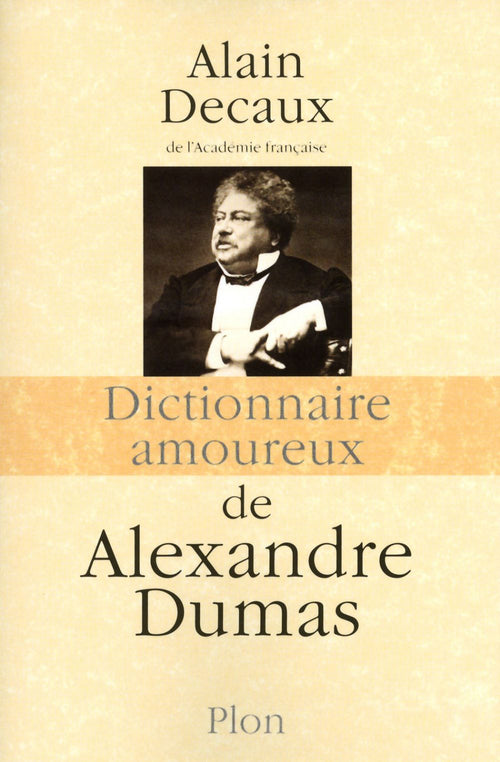 Dictionnaire amoureux de Alexandre Dumas