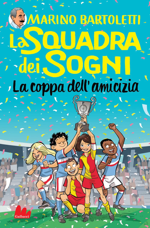 La squadra dei sogni 3. La coppa dell'amicizia