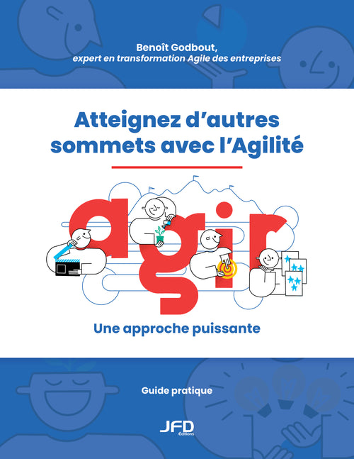 Atteignez d’autres sommets avec l’Agilité