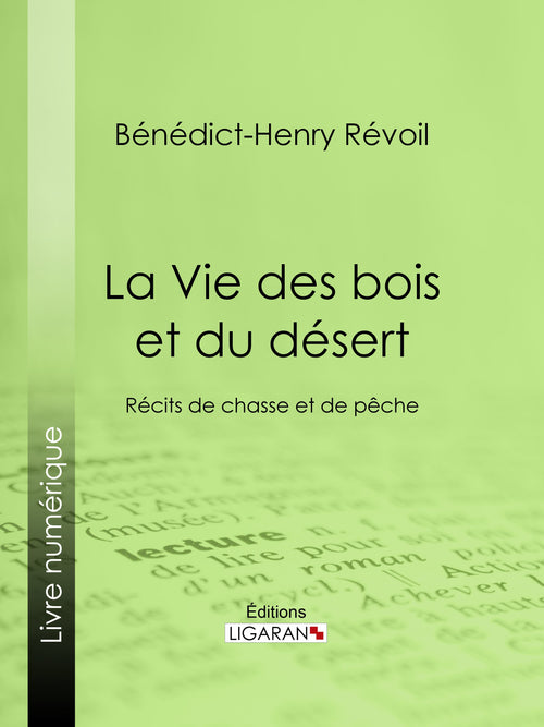 La Vie des bois et du désert