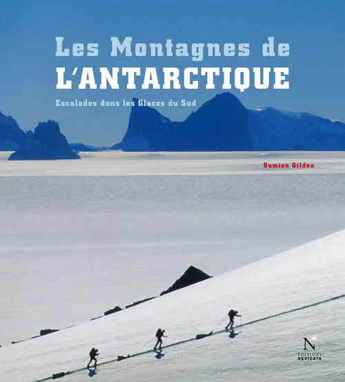 La Péninsule antarctique - Les Montagnes de l'Antarctique