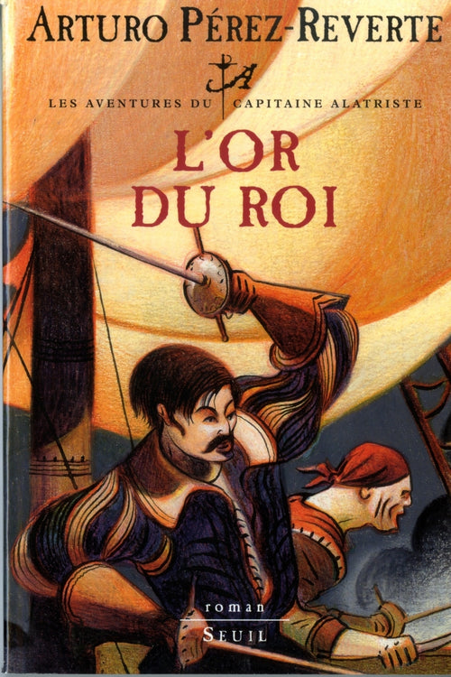 L'Or du roi, Les Aventures du Capitaine Alatriste, t. 4