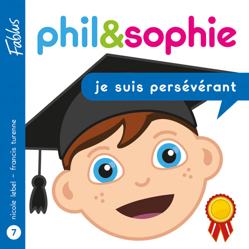 Phil & Sophie - Je suis persévérant - Livre audio