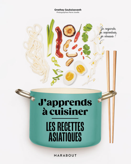 J'apprends à cuisiner - Les recettes asiatiques