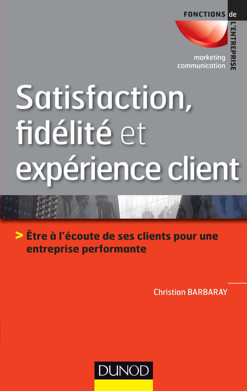 Satisfaction, fidélité et expérience client