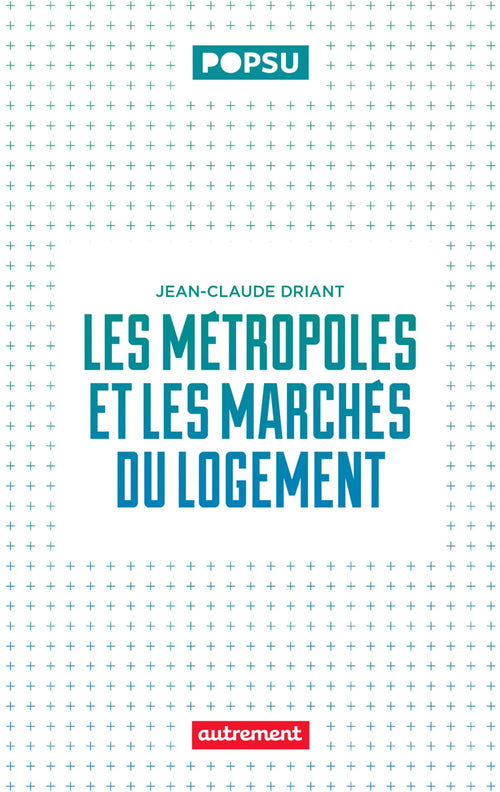 Les métropoles et les marchés du logement