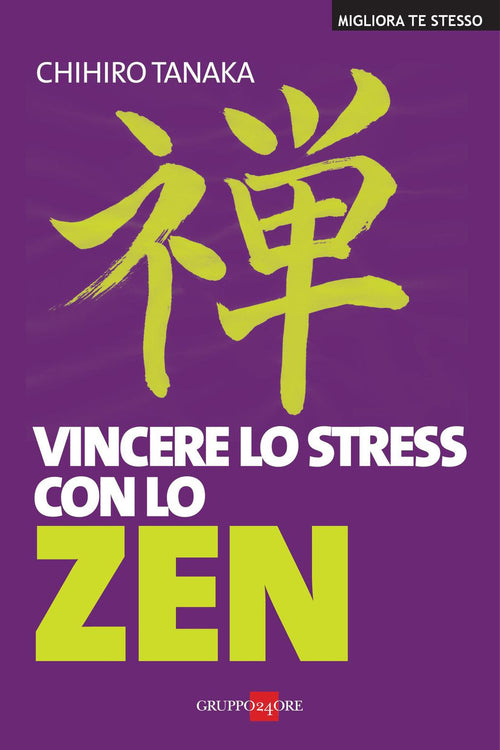 Vinvcere lo stress con lo Zen